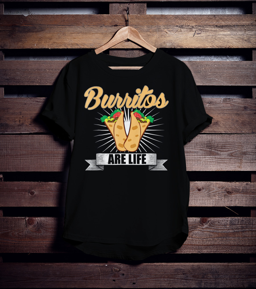 Burritos Are Life Funny Taco Tuesday Burrito Enthusiast T-Shirt