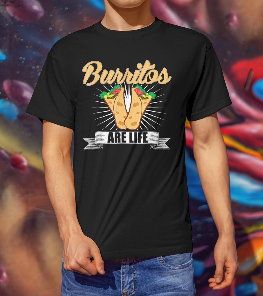 Burritos Are Life Funny Taco Tuesday Burrito Enthusiast T-Shirt
