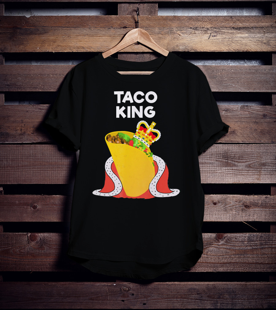 Taco King Funny Taco Tuesday Crowned Royalty T-Shirt