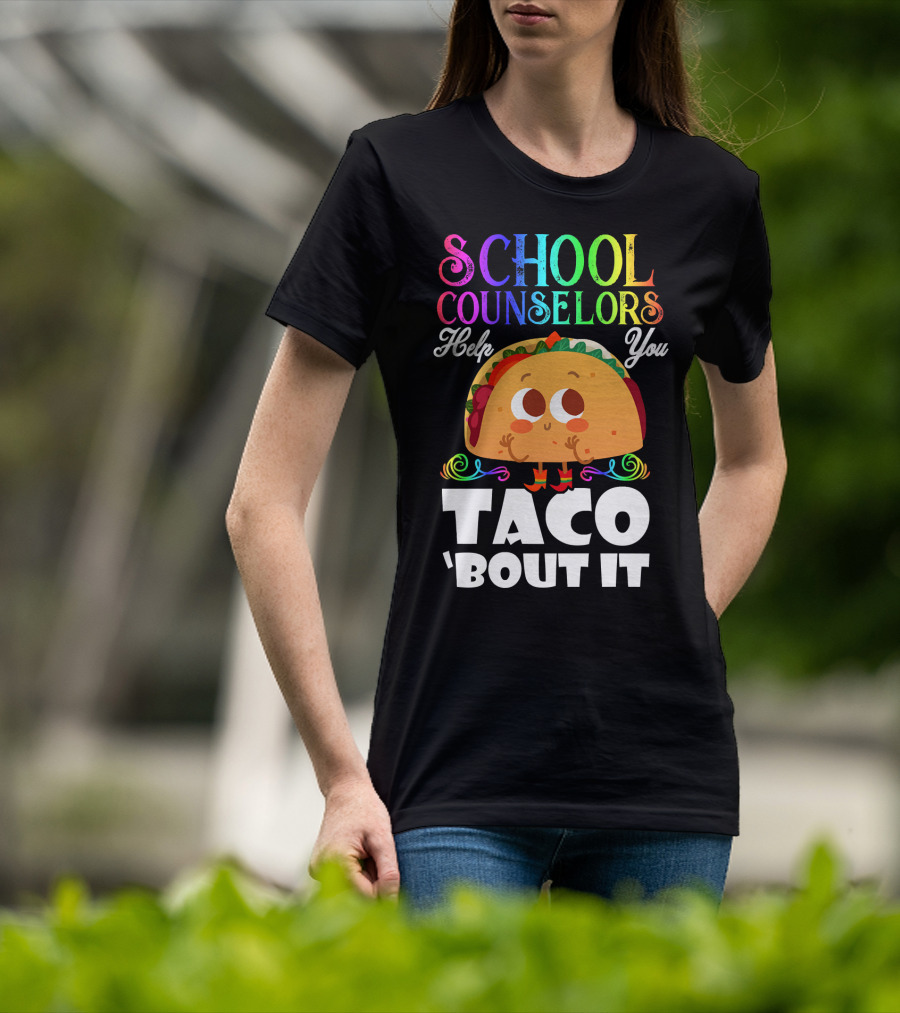 School Counselors Help You Taco Bout It Cute Taco Character T-Shirt