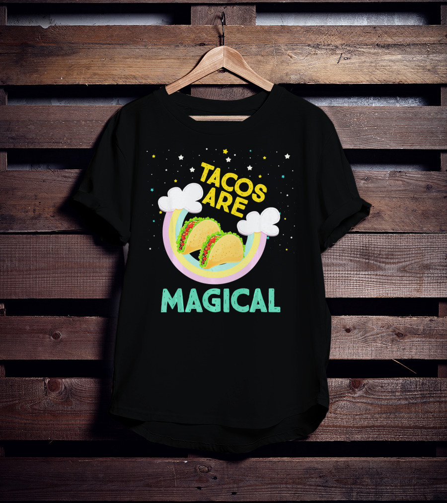 Magical Tacos Are Yummy Taco Lover Snack With Rainbow Clouds And Stars T-Shirt