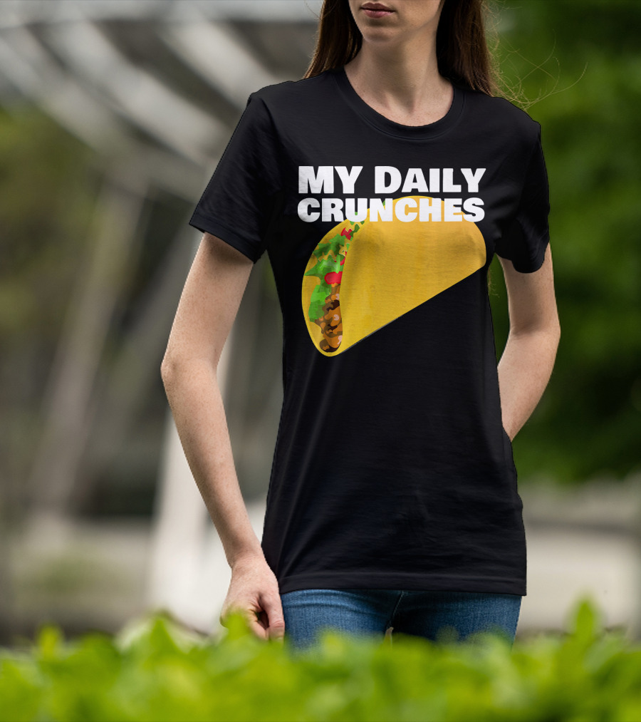 My Daily Crunches Taco Fitness Workout Tacos T-Shirt