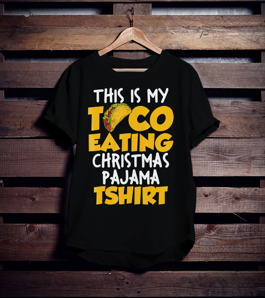 This Is My Taco Eating Christmas Pajama Tshirt T-Shirt