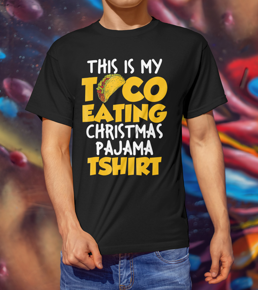 This Is My Taco Eating Christmas Pajama Tshirt T-Shirt