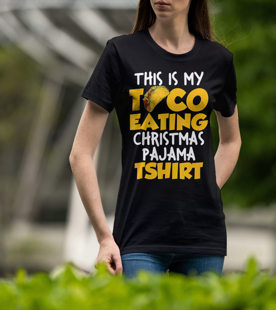 This Is My Taco Eating Christmas Pajama Tshirt T-Shirt
