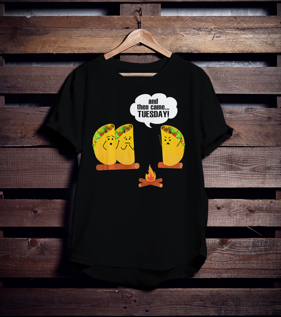 And Then Came Tuesday Taco Scary Story Campfire Scene T-Shirt