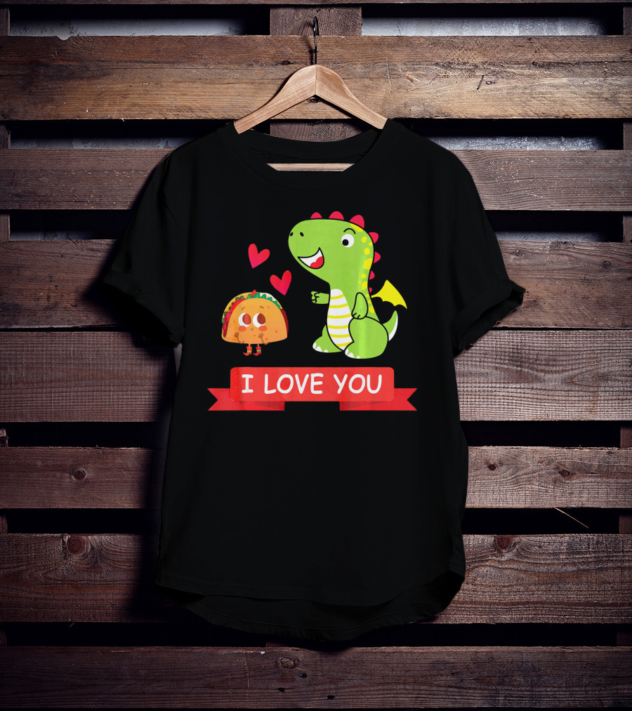 Dragon Taco I Love You Dragons Love Tacos T-Shirt