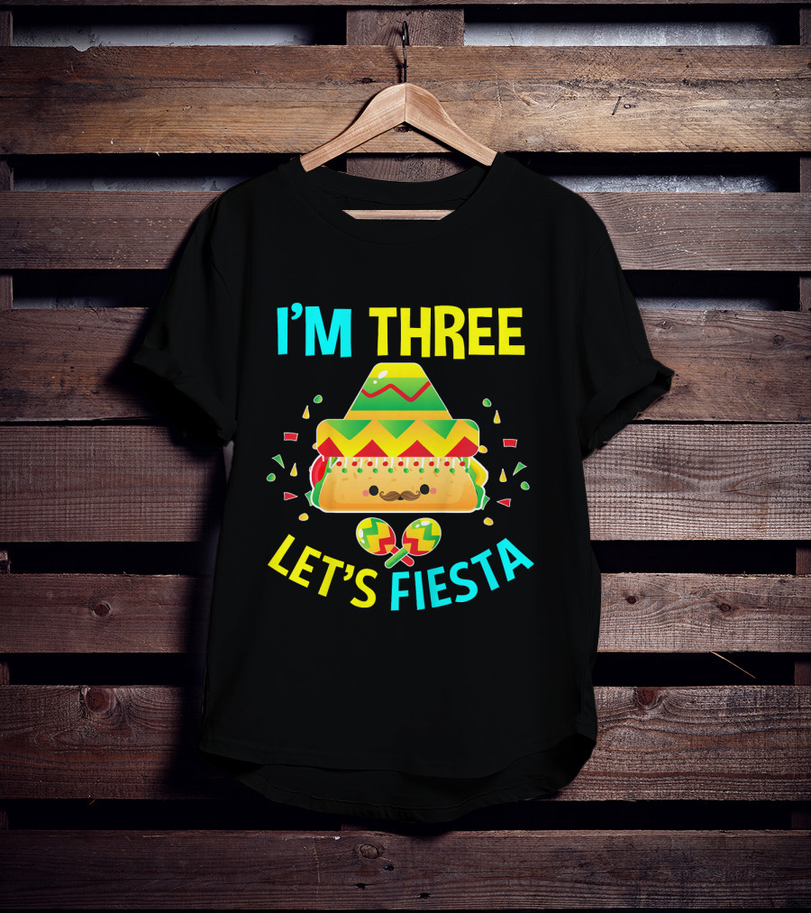 I'm Three Let's Fiesta 3rd Birthday Taco Party T-Shirt