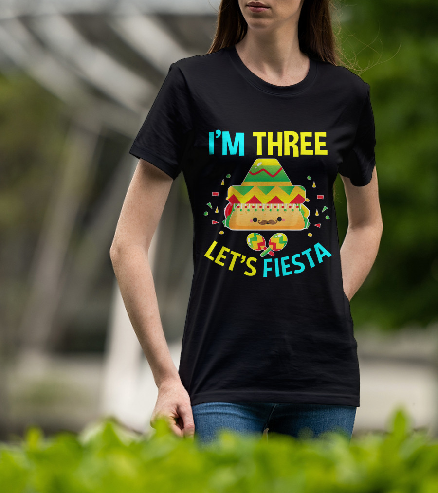 I'm Three Let's Fiesta 3rd Birthday Taco Party T-Shirt