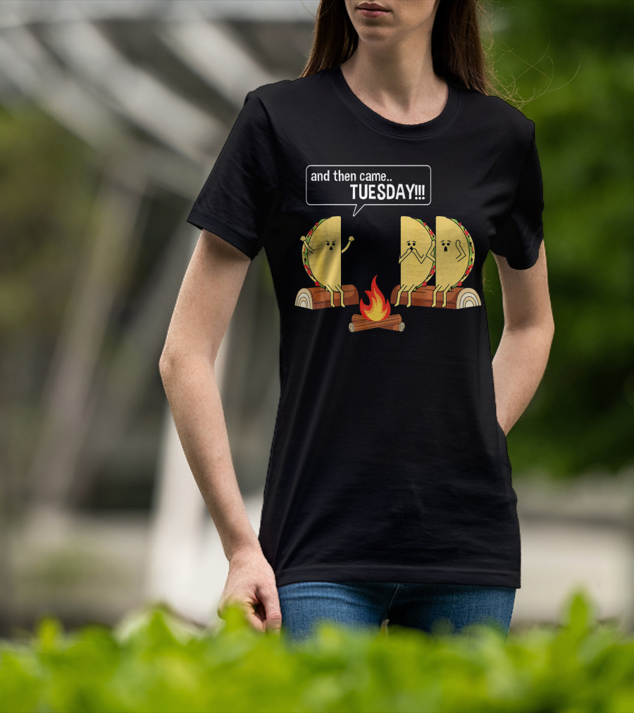 Tacos Tell Scary Story Around Campfire About Tuesday T-Shirt