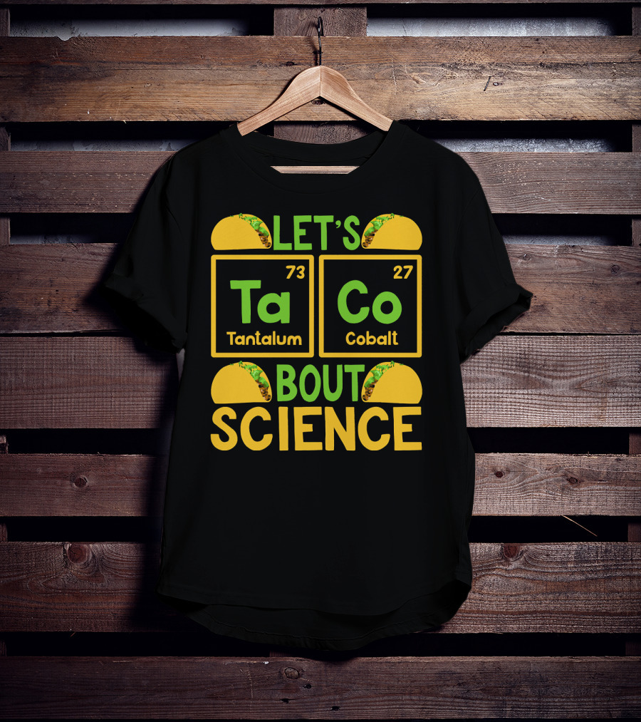 Let's Taco Bout Science Tantalum Cobalt Periodic Table T-Shirt