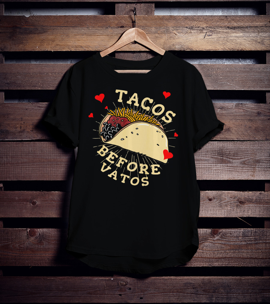 Tacos Before Vatos Funny Gym Food With Hearts T-Shirt
