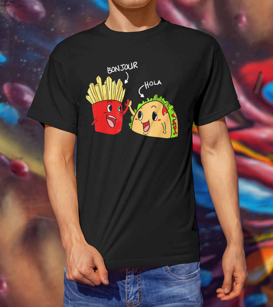 Bonjour Hola French Fries Taco Duo T-Shirt