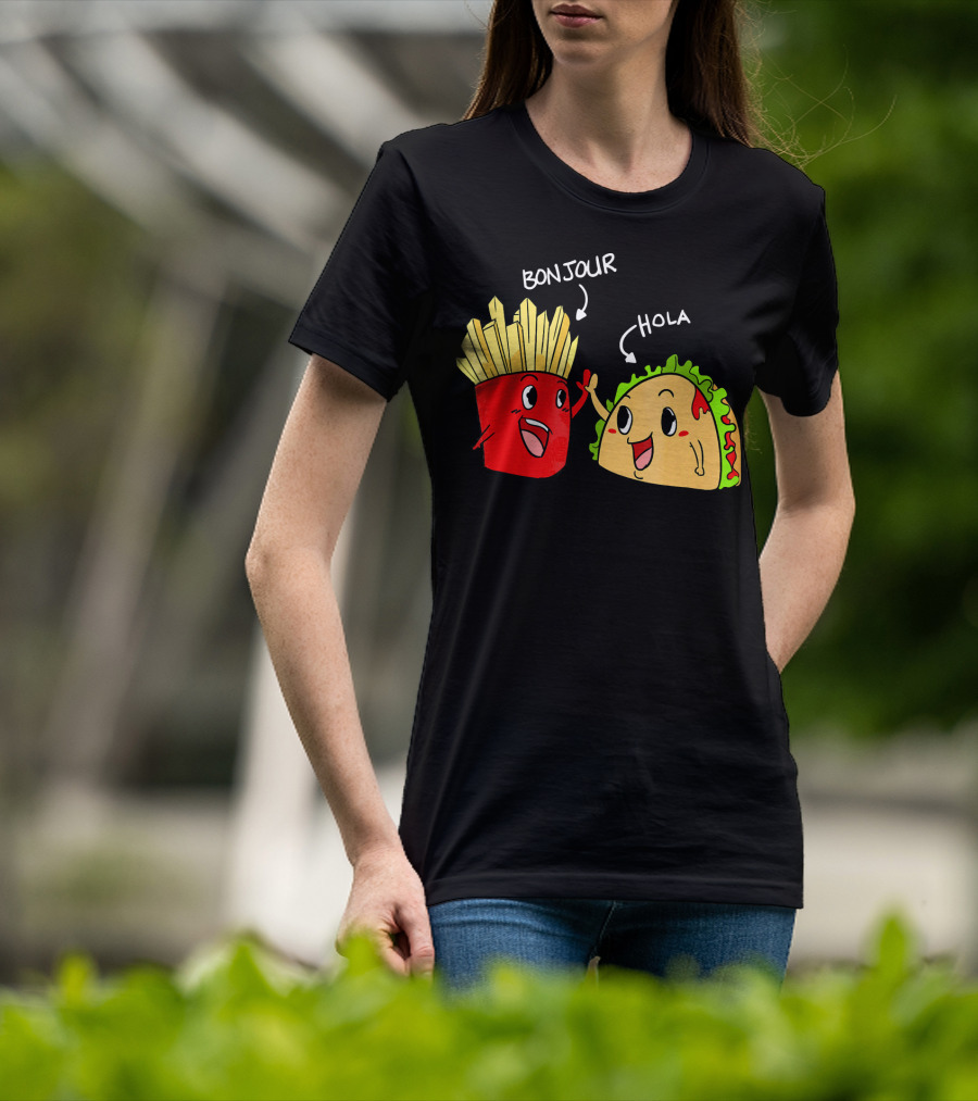 Bonjour Hola French Fries Taco Duo T-Shirt