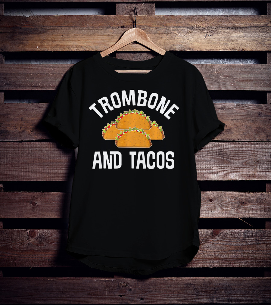 Trombone And Tacos Funny Trombonist Band Tacos Trio T-Shirt