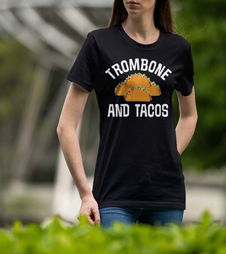 Trombone And Tacos Funny Trombonist Band Tacos Trio T-Shirt
