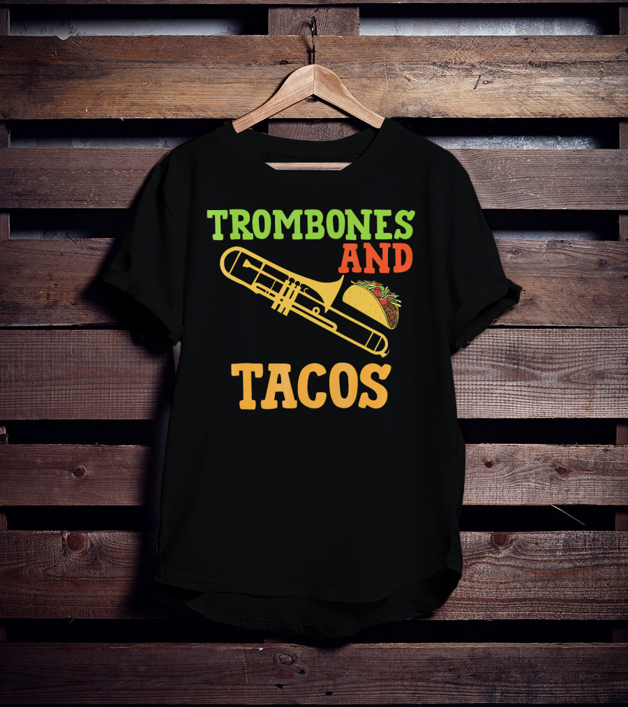Trombones And Tacos Music Humor T-Shirt
