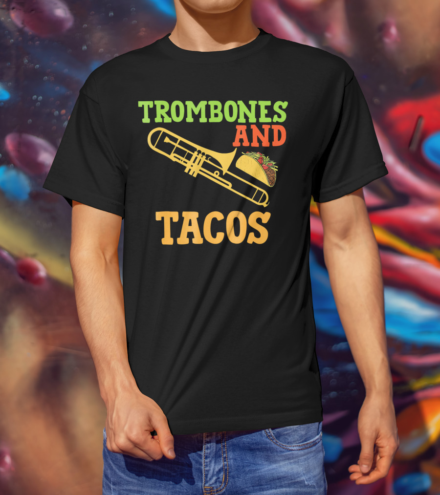 Trombones And Tacos Music Humor T-Shirt