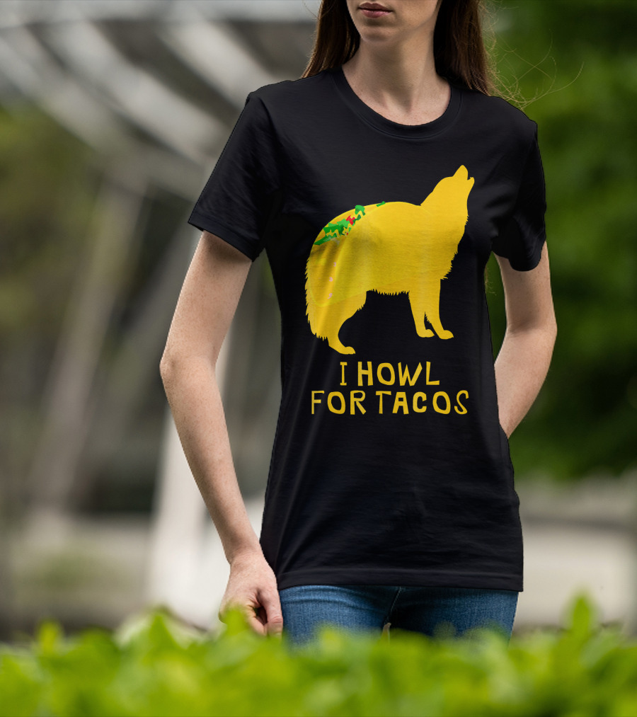 I Howl For Tacos Funny Taco Tuesday T-Shirt