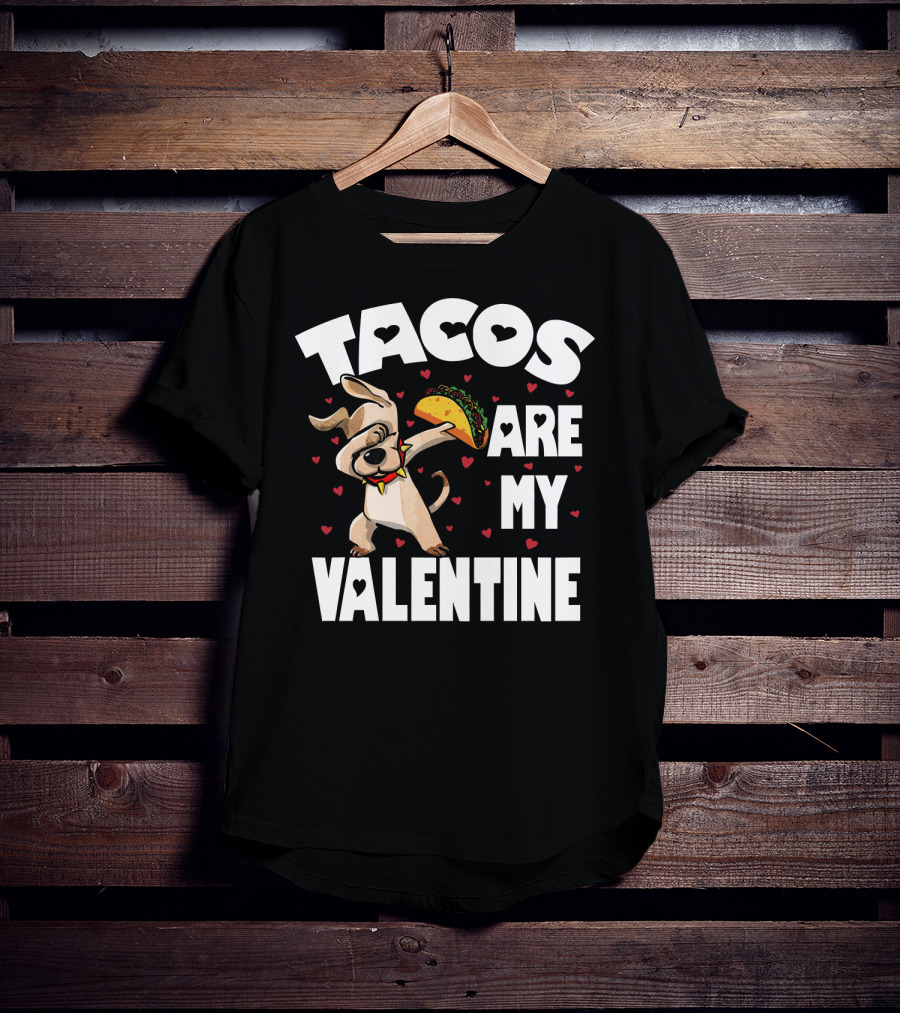 Tacos Are My Valentine Dabbing Dog With Hearts And Taco T-Shirt