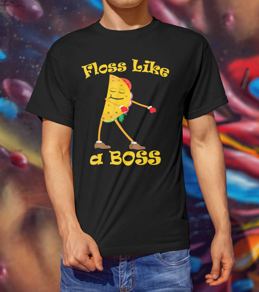 Floss Like A Boss Taco Funny Dance Flossing T-Shirt