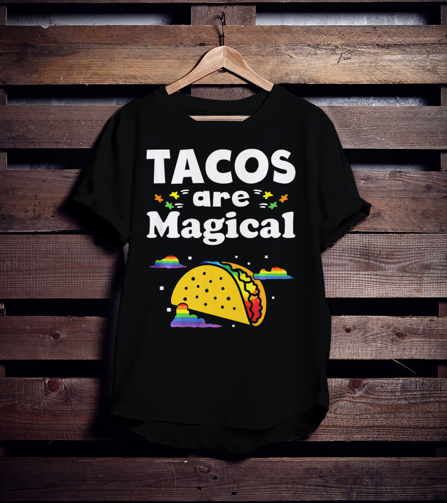 Tacos Are Magical Rainbow Clouds And Tacos T-Shirt