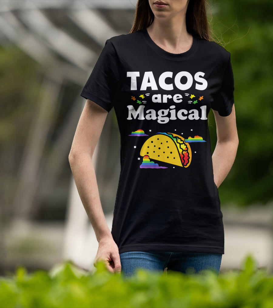 Tacos Are Magical Rainbow Clouds And Tacos T-Shirt