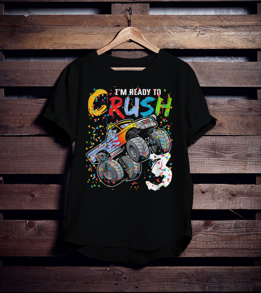 I'm Ready To Crush Colorful Monster Truck With Confetti And Ghostly Number 3 T-Shirt