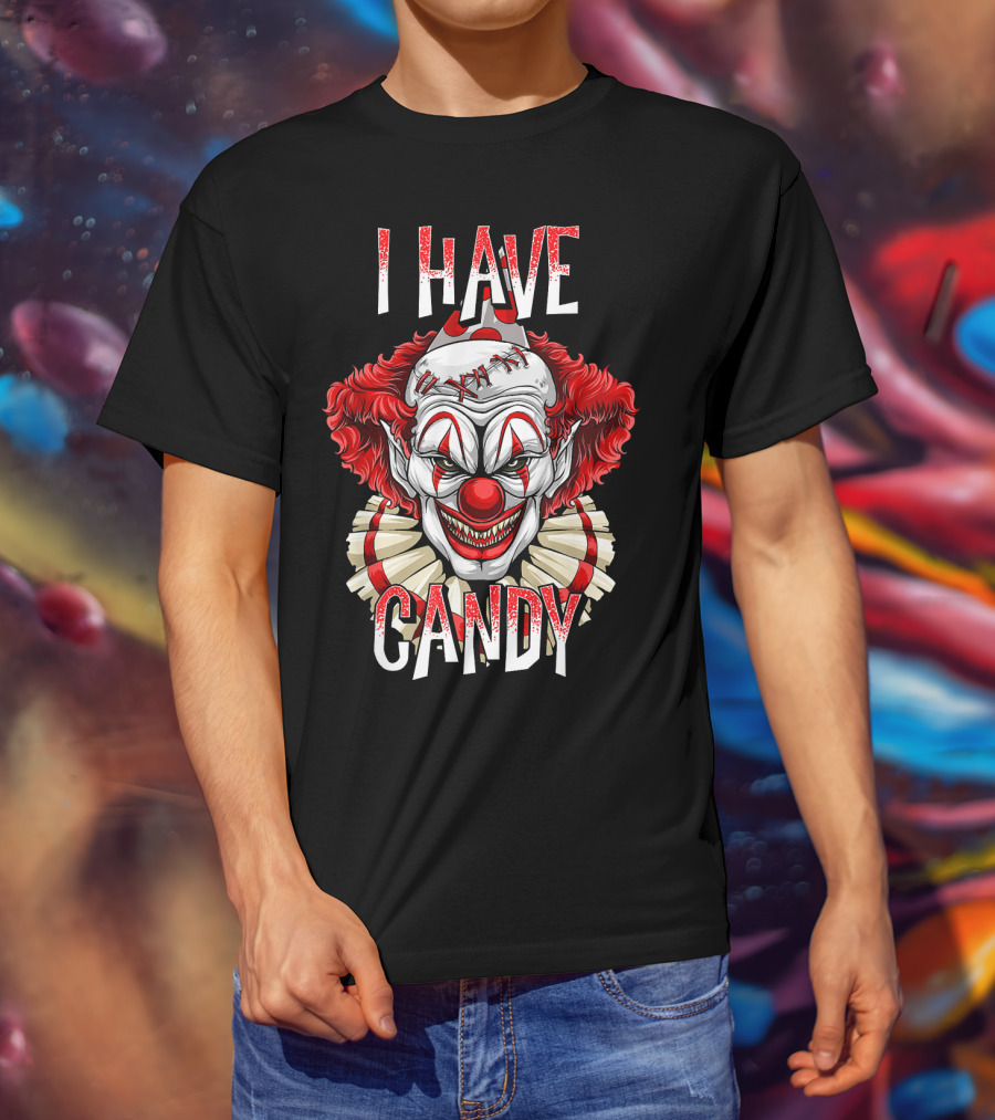 I Have Candy Scary Creepy Clown T-Shirt