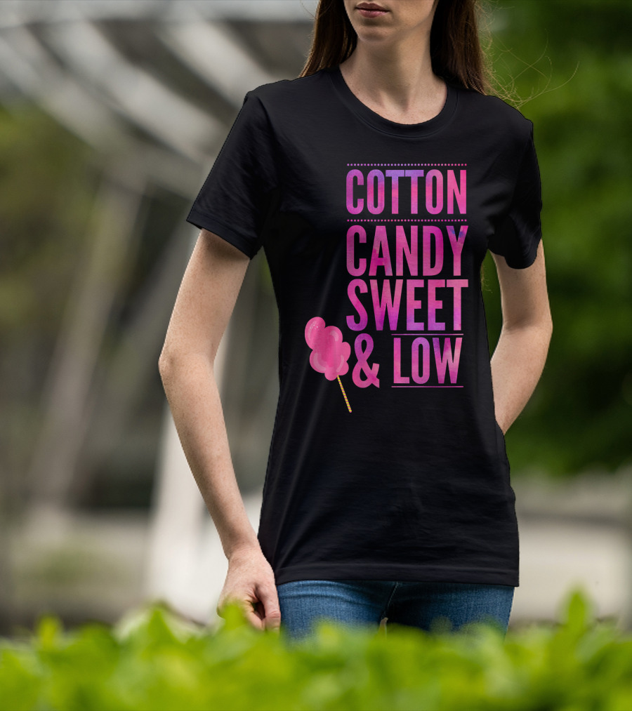 Cotton Candy Sweet And Low Funny T-Shirt