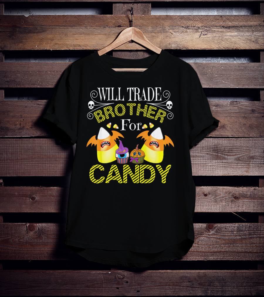 Will Trade Brother For Candy Trick With Halloween Candy Corn And Cupcakes T-Shirt