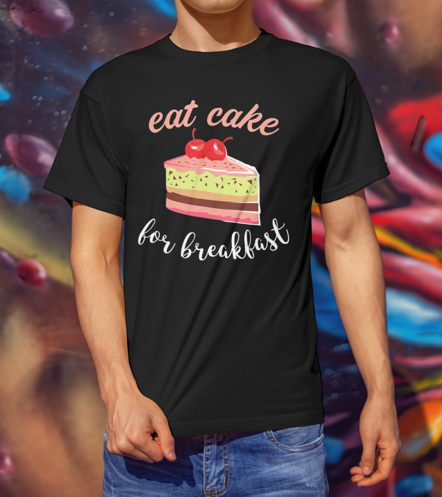 Eat Cake For Breakfast Sweet Food With Cherry-Topped Layer Cake T-Shirt