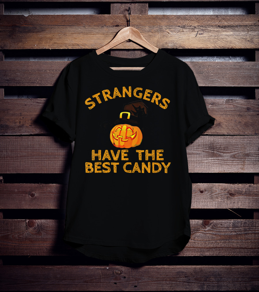 Strangers Have The Best Candy Halloween Pumpkin T-Shirt