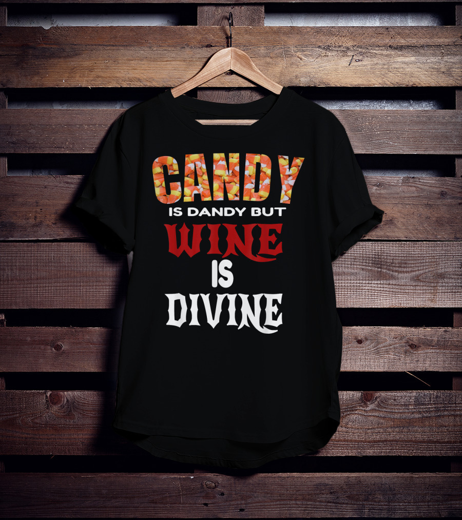 Candy Is Dandy But Wine Is Divine Halloween Candy Corn T-Shirt