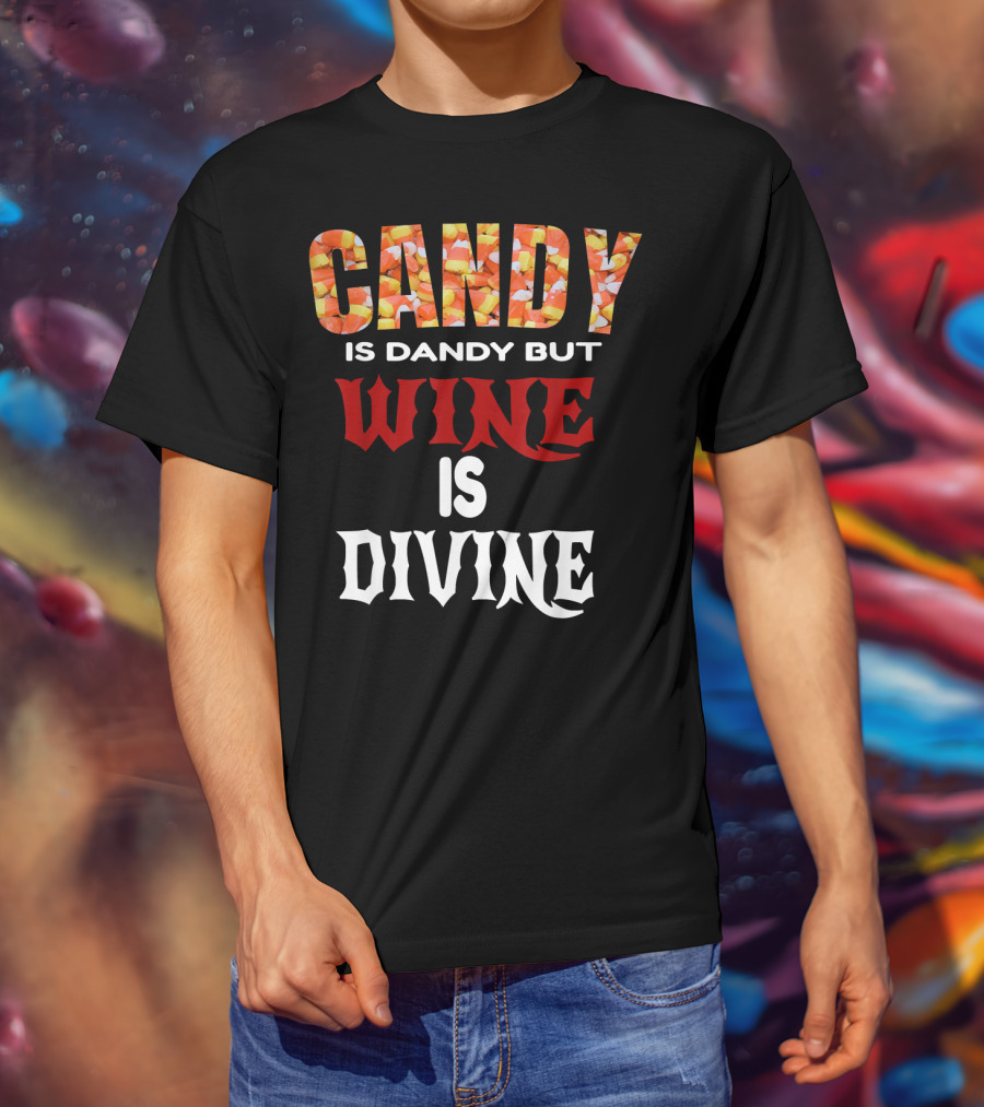 Candy Is Dandy But Wine Is Divine Halloween Candy Corn T-Shirt