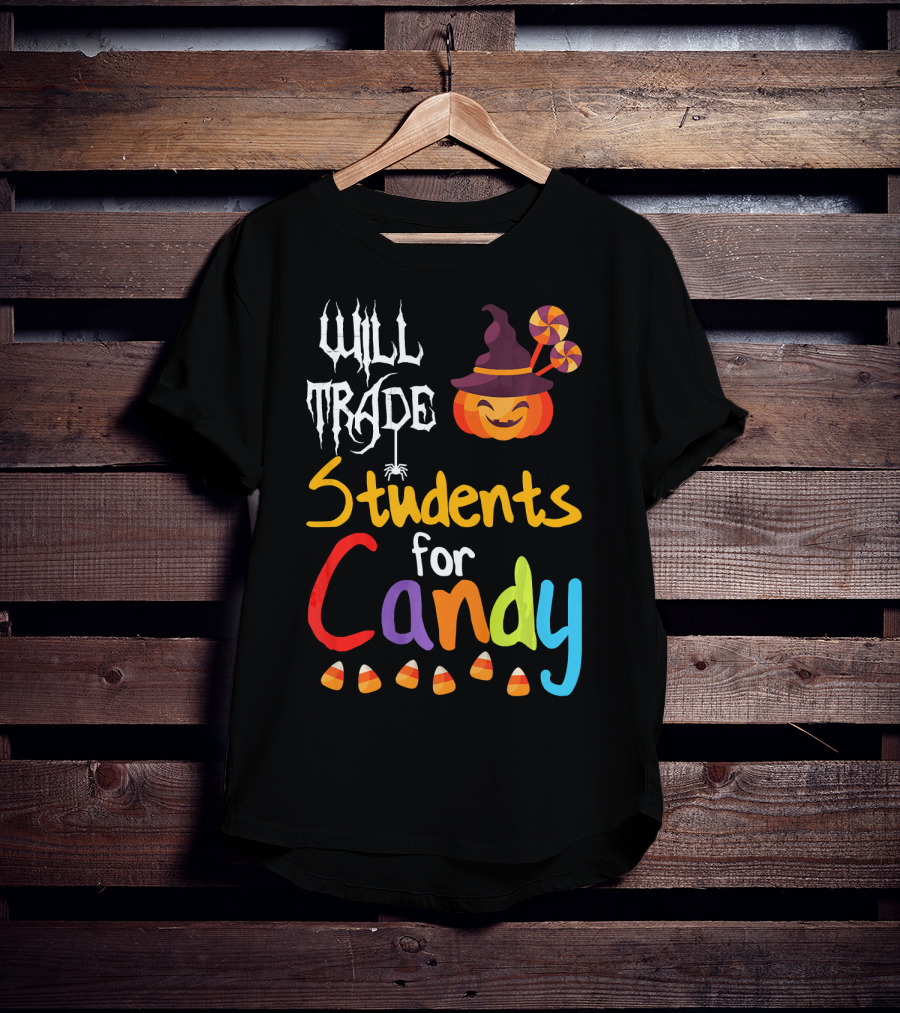 Will Trade Students For Candy Halloween Teacher Pumpkin T-Shirt