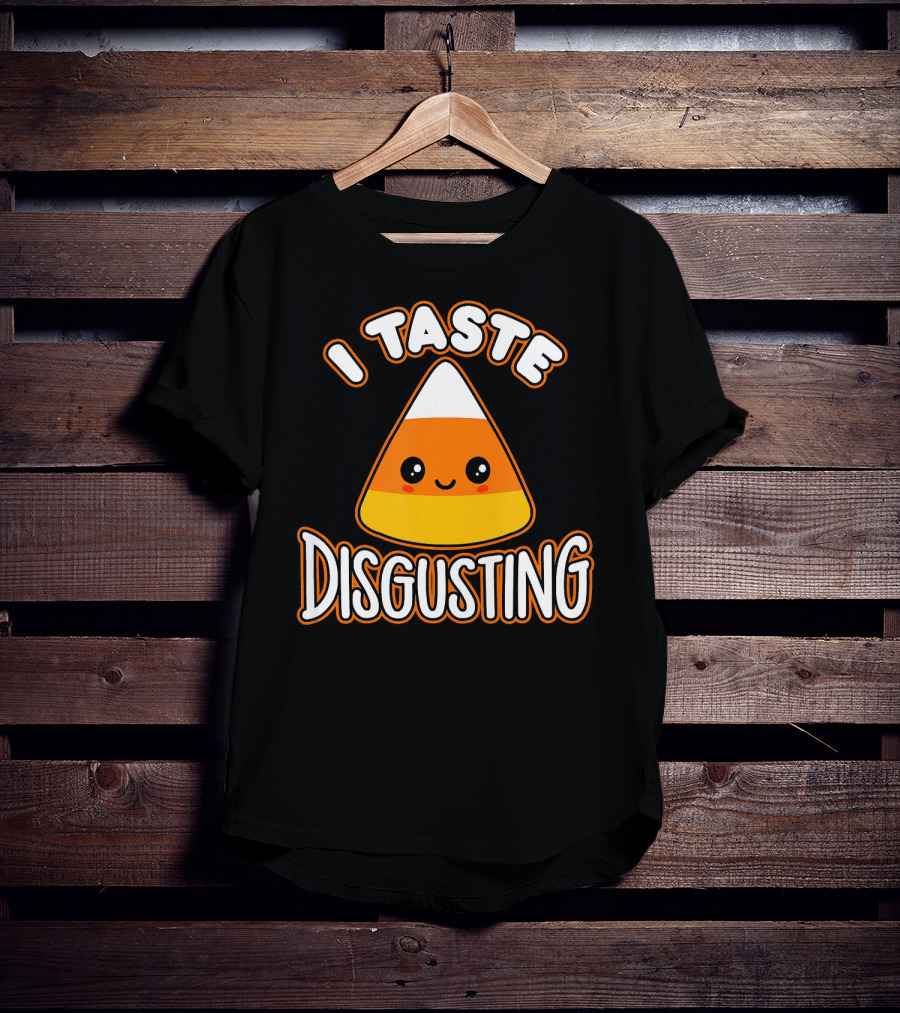 I Taste Disgusting Funny Candy Corn T-Shirt