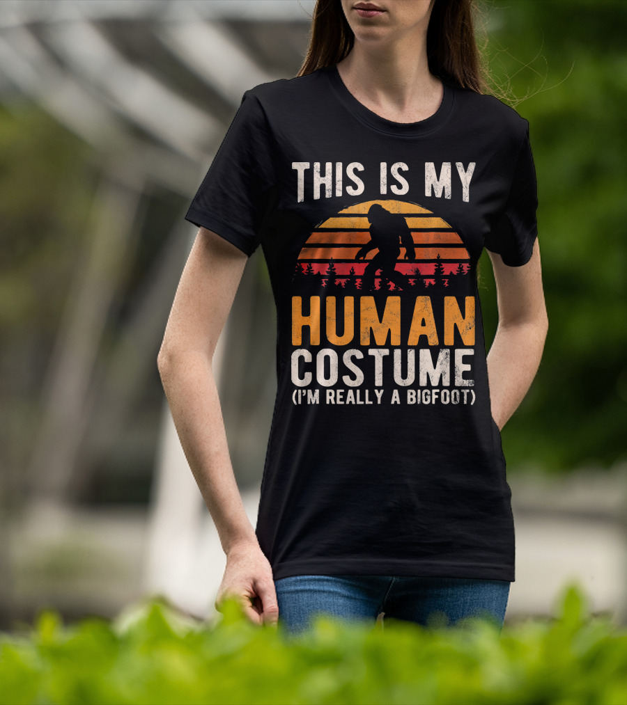 This Is My Human Costume I'm Really A Bigfoot Vintage Sunset T-Shirt