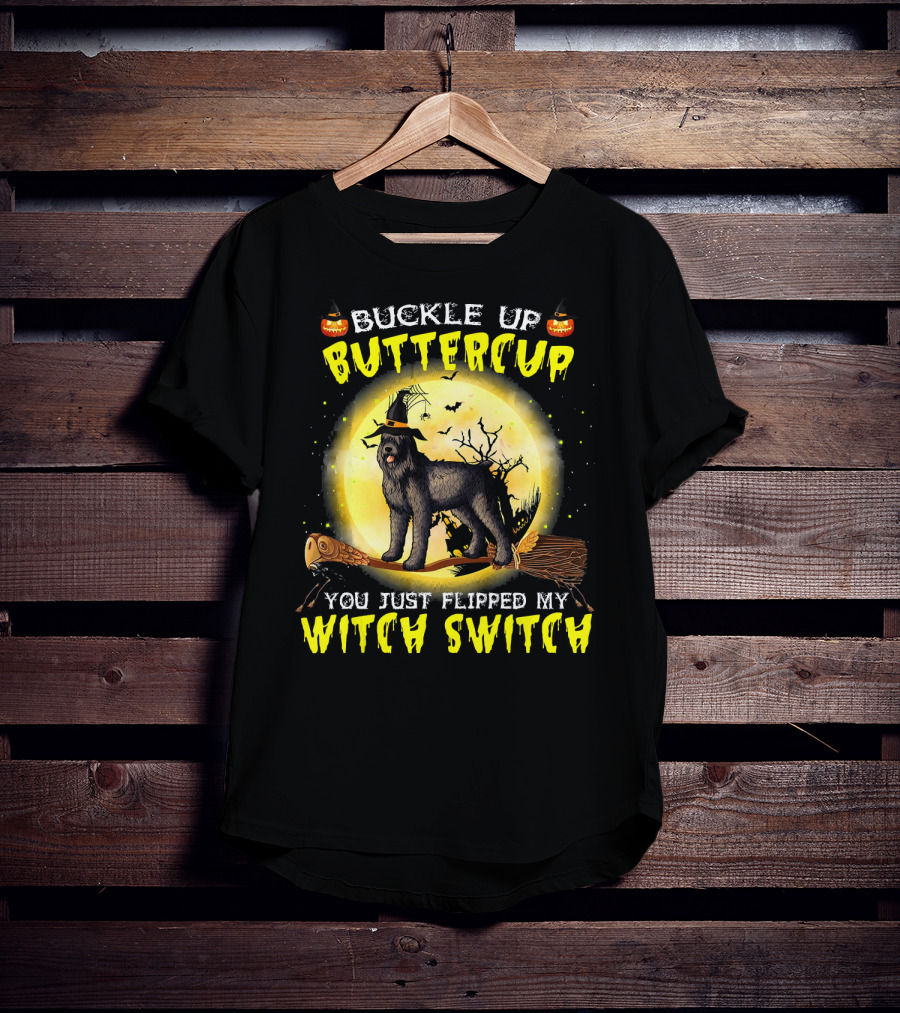 Buckle Up Buttercup You Just Flipped My Witch Switch Halloween Dog On Broom T-Shirt