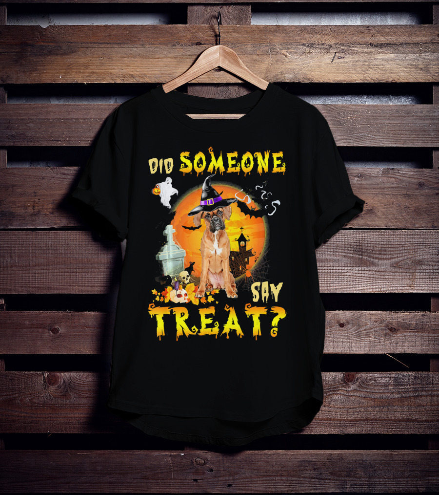 Did Someone Say Treat Boxer Halloween Ghosts Pumpkin Witch Hat T-Shirt