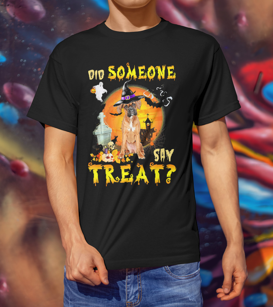 Did Someone Say Treat Boxer Halloween Ghosts Pumpkin Witch Hat T-Shirt