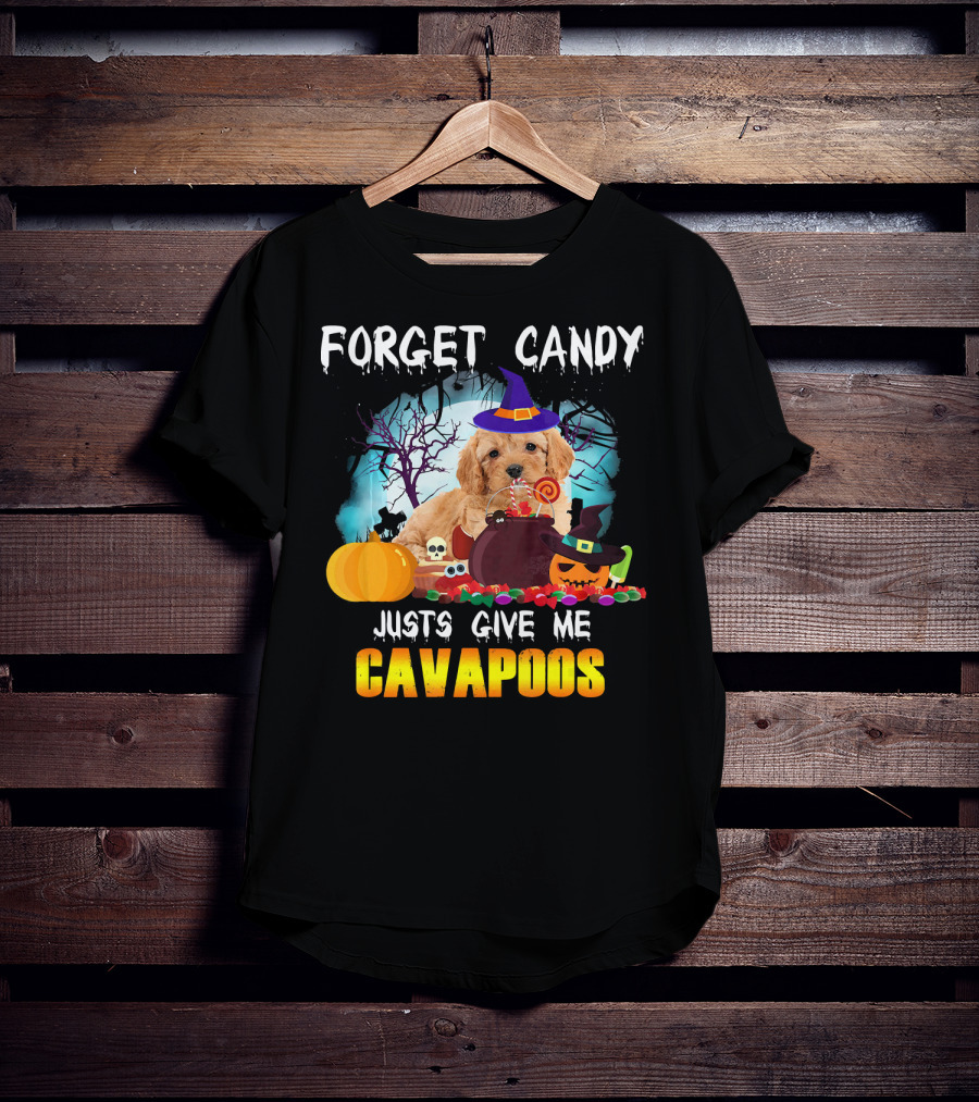 Forget Candy Just Give Me Cavapoos Halloween Puppy With Witch Hat And Pumpkins T-Shirt