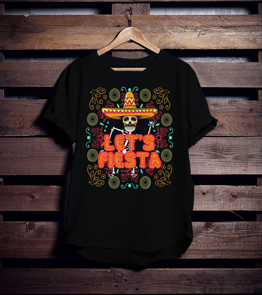 Let's Fiesta Skeleton Sombrero Dia De Los Muertos T-Shirt