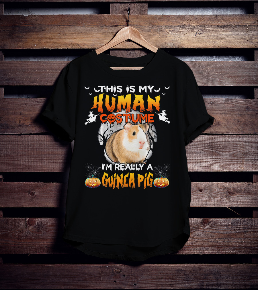This Is My Human Costume I'm Really A Guinea Pig Halloween Guinea Pig Lover T-Shirt