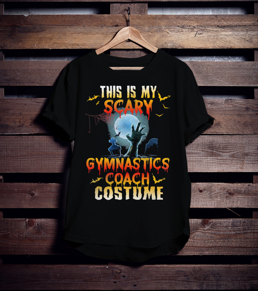 This Is My Scary Gymnastics Coach Costume Halloween Graveyard Hand Moon Bats T-Shirt