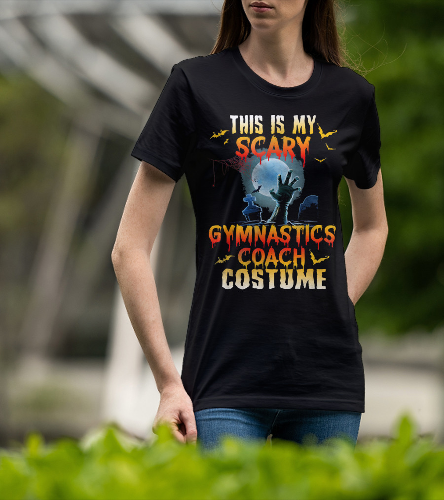 This Is My Scary Gymnastics Coach Costume Halloween Graveyard Hand Moon Bats T-Shirt