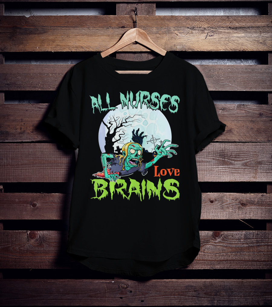 All Nurses Love Brains Zombie Hand Moon T-Shirt