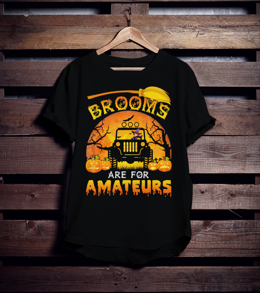 Halloween Brooms Are For Amateurs Jeep Witch Pumpkins Full Moon T-Shirt
