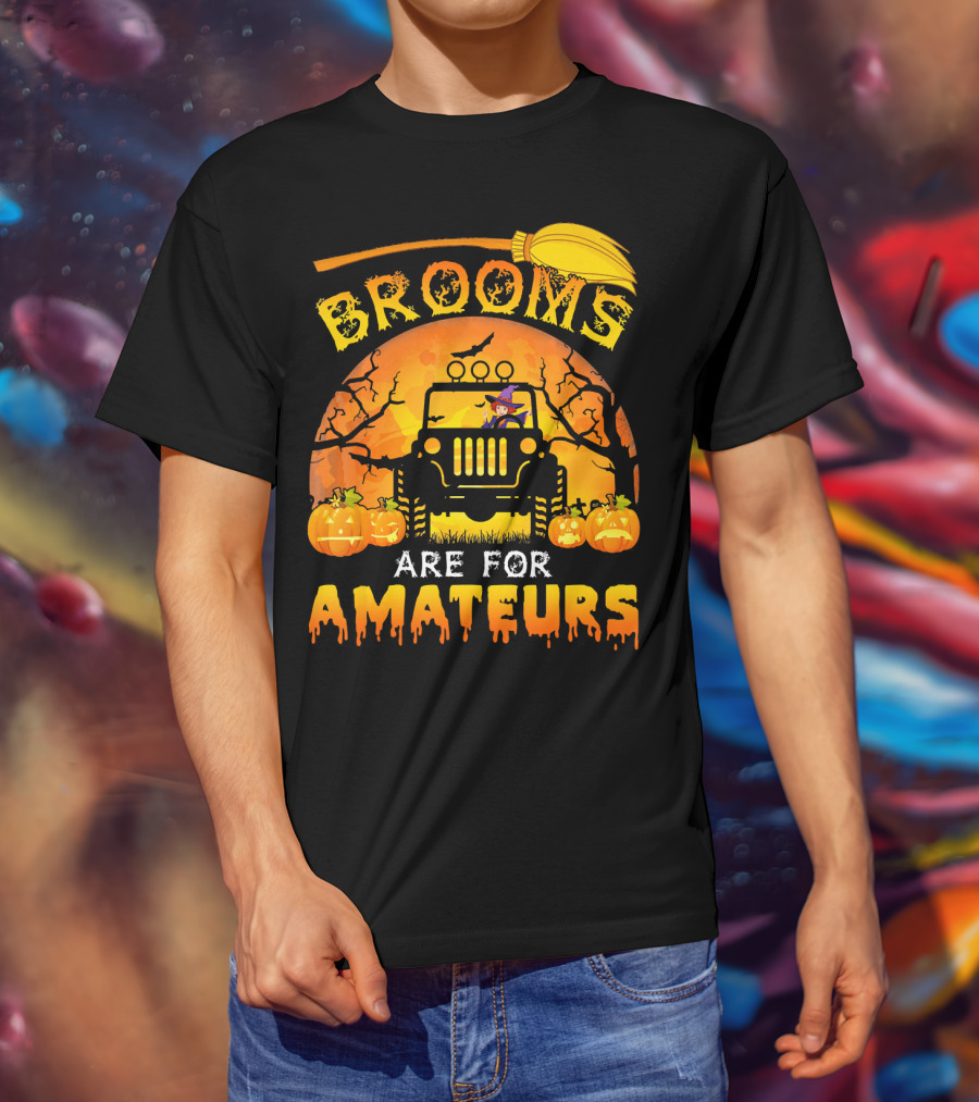 Halloween Brooms Are For Amateurs Jeep Witch Pumpkins Full Moon T-Shirt