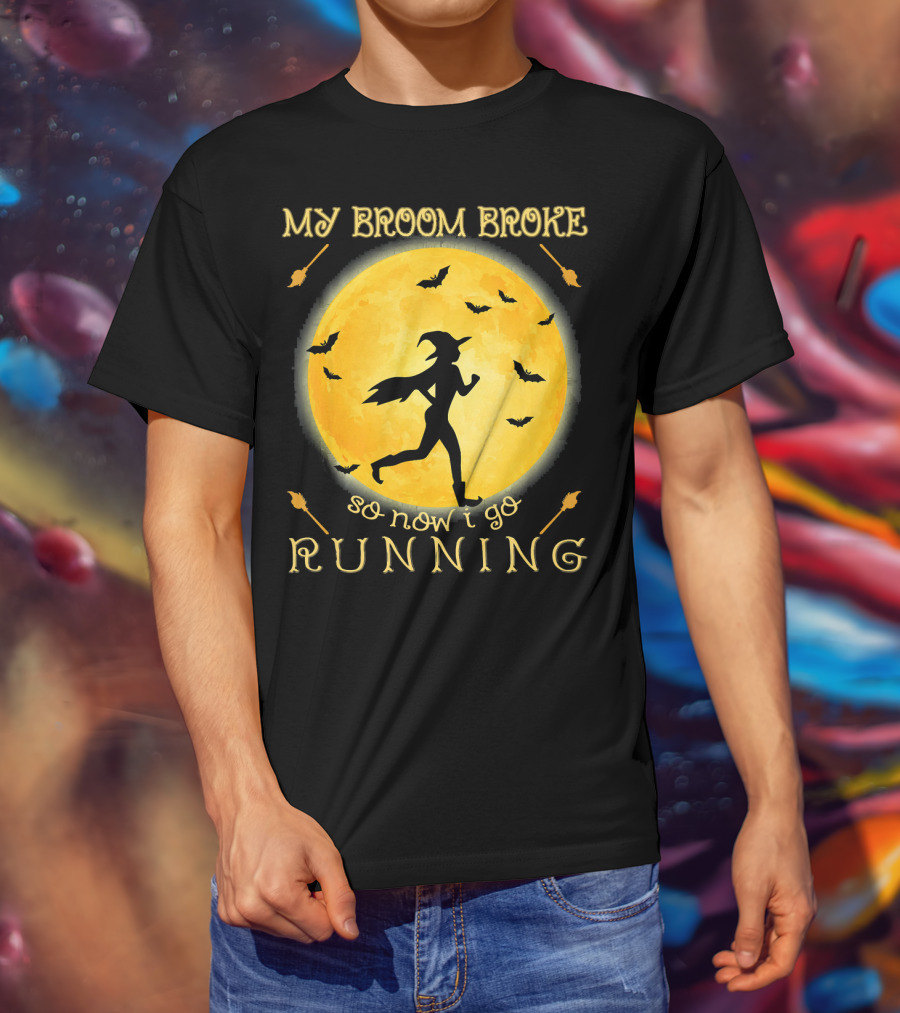My Broom Broke So Now I Go Running Witch Silhouette Bats Moon T-Shirt